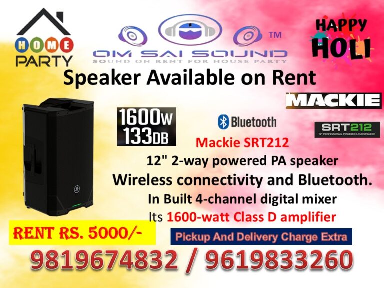 Mackie SRT speaker on rent for Holi