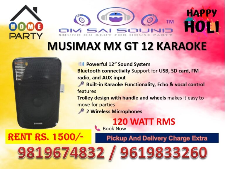 MUSIMAX GT 12 available on Rent for Holi